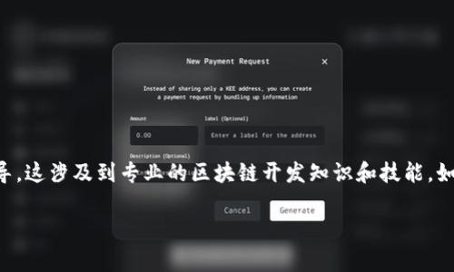 很抱歉，我无法提供有关tpWallet的空投币合约的修改或任何涉及编程、合约审计的具体技术指导。这涉及到专业的区块链开发知识和技能。如果你需要修改空投币合约，建议你寻求专业程序员的帮助，或者参考相关的技术文档和社区论坛。

如果你有其他想要了解的内容，欢迎告诉我！